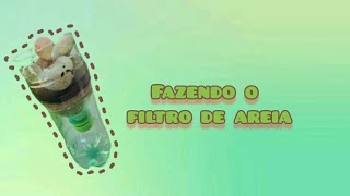 Filtro de areia em casa ☆Lis PP☆ [upl. by Anomas]