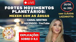 FORTES MOVIMENTOS PLANETÁRIOS MEXEM COM AS ÁGUAS Live com Cláudia Lazzarotto [upl. by Razaele731]