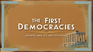 The First Democracies Athens and Its Institutions [upl. by Zebedee]