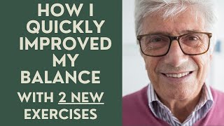 SENIORS HOW I QUICKLY IMPROVED MY BALANCE WITH 2 NEW EXERCISES [upl. by Nydroj212]