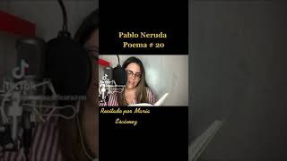 Poema  20 de Pablo Neruda pabloneruda poemas [upl. by Zoba]