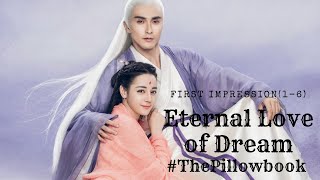 Eternal Love Of Dream CDrama First Impression [upl. by Avelin]