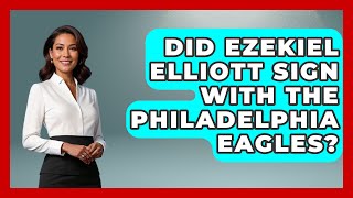 Did Ezekiel Elliott Sign With The Philadelphia Eagles  TheSportXpertcom [upl. by Assennej]