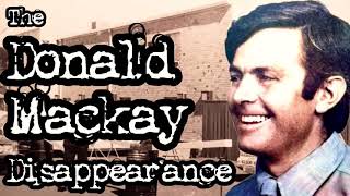 🔍The Donald Mackay Disappearance  Griffith 1977 [upl. by Reema]