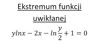 Ekstremum funkcji uwikłanej cz1 [upl. by Newol616]