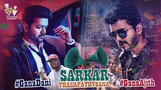 Chennai GanaGana Dani amp Gana Ajith  Sarkaar Thalapathy Birthday Special Song [upl. by Itra503]