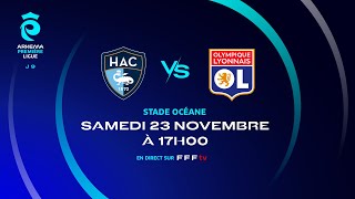 J9 I Havre AC vs Olympique Lyonnais en replay 13 I ARKEMA Première Ligue 20242025 [upl. by Znarf]