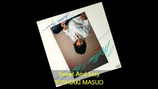 Yoshiaki Masuo  SWEET AND EASY [upl. by Enoryt574]