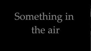 Something in the air lyrics  CocaCola 2012 commercial [upl. by Lenoj]