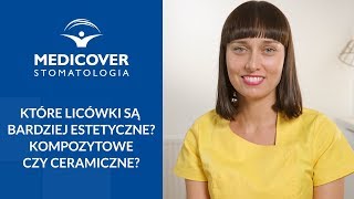 Które licówki są bardziej estetyczne KOMPOZYTOWE czy CERAMICZNE [upl. by Sherrod]