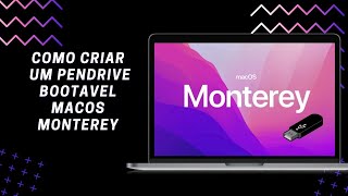 COMO CRIAR PENDRIVE BOOTAVEL  MACOS MONTEREY 2021 [upl. by Kelli]