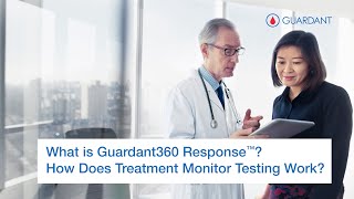 What is Guardant360 Response™ and How Does Treatment Monitor Testing Work [upl. by Bethina]