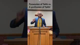 Possession of faith vs Profession of faith jesuschrist jesus gospel bible church [upl. by Corwin]