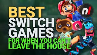 Best Switch Games for when You Cant Leave the House [upl. by Aloysius]