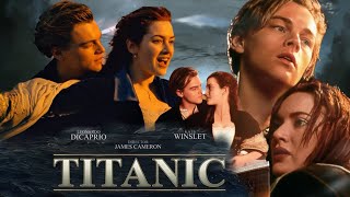 Titanic 1997 Full Movie HD facts  Leonardo DiCaprio Kate Winslet  Titanic 1997 Movie Review [upl. by Remos]