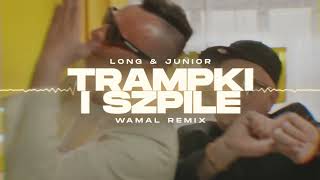 LONG amp JUNIOR  Trampki i Szpile WAMAL REMIX [upl. by Sharyl]