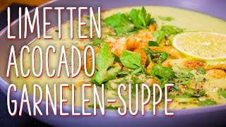 Kalte Limetten Avocado Suppe mit Garnelen [upl. by Maridel898]