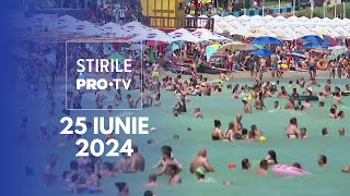 Știrile PRO TV  25 Iunie 2024 [upl. by Nagah]