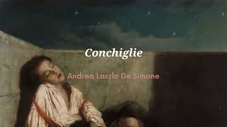 Conchiglie  Andrea Laszlo De Simone Letra  Lyrics  Parole [upl. by Marita885]