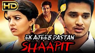 Ek Ajeeb Dastan Shaapit HD  Mystery Thriller Hindi Dubbed Movie  Nikhil Siddharth Swati Reddy [upl. by Nirrol]