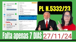 Será Sancionada ou NÃO Apenas 7 dias  até 27 de Novembro o que vai acontecer [upl. by Judye]