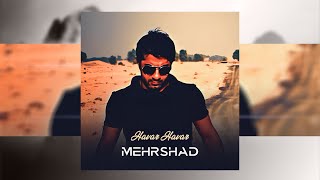 Mehrshad  Havar Havar OFFICIAL TRACK  مهرشاد  هوار هوار [upl. by Mauralia]