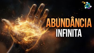 Abundância infinita  Mãos de Ouro da Abundância  Presente Divino do Universo [upl. by Hinch728]