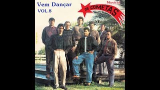 MUSICAL OS COMETAS  Vem Dançar Vol8 1991 LP Completo STEREO HQ [upl. by Ennaej488]