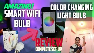 WIZ Smart Connected Wifi Bulb tagalog  How To Install  Amazing Color Changing Light Bulb [upl. by Octavla230]