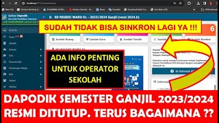 DAPODIK SEMESTER GANJIL 20232024 RESMI DITUTUP SUDAH CUT OFF TERUS BAGAIMANA [upl. by Adnamaa718]