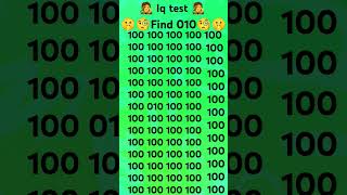 iq test find 010 ina 100 9999log fail iq test next level plise like comment and subscribe [upl. by Sowell]