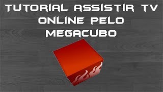 Tutorial assistir tv online pelo Megacubo [upl. by Torruella117]