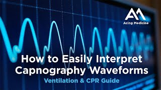 How to Interpret Capnography Waveforms [upl. by Noyr]