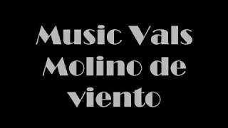 MUSICA VALS MOLINO DE VIENTO [upl. by Mehcanem191]