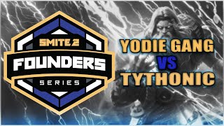 UN FRANCAIS SE QUALIFIE  ESPORT SMITE 2 FOUNDERS SERIES  Swiss  Week 3 ► YODIE GANG vs TYTHONIC [upl. by Intruoc717]