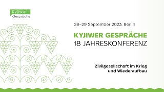 Zivilgesellschaft im Krieg und Wiederaufbau  18 Kyjiwer Gespräche 2023  Tag 2 [upl. by Sclar]