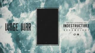 Wage War  Indestructible [upl. by Ardnnaed193]