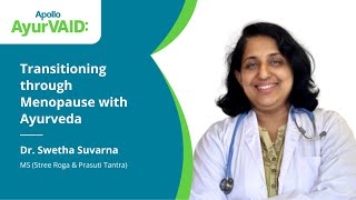 Transitioning Through Menopause with Ayurveda  Dr Swetha Suvarna  Apollo AyurVAID Hospitals [upl. by Georg]