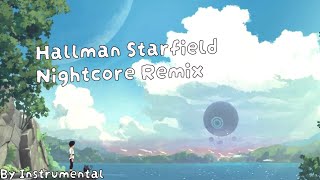 Hallman Starfield Nightcore Remix  By Instrumental [upl. by Atiuqer]