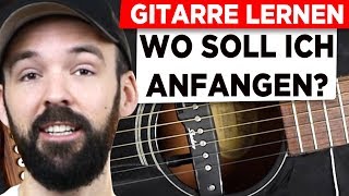 Gitarre lernen für Anfänger  Wo soll ich bloß anfangen [upl. by Werda]