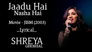 Jadu Hai Nasha Hai  Lyrical  Jism  Shreya Ghoshal [upl. by Airoled]