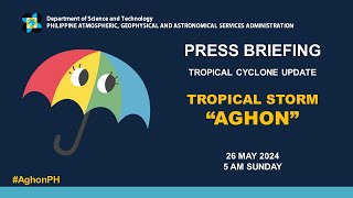 Press Briefing Tropical Storm quotAghonPHquot  5AM Update May 26 2024  Sunday [upl. by Aneled840]