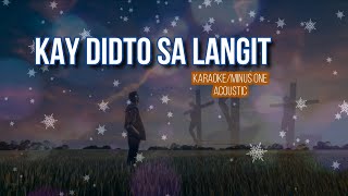 KAY DIDTO SA LANGIT Minus One  Lyrics Karaoke [upl. by Neirol]