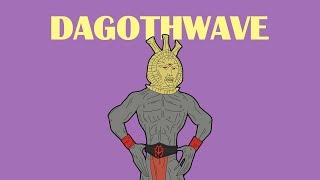 DAGOTHWAVE [upl. by Devonna]