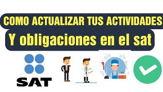 COMO ACTUALIZAR ACTIVIDADES OBLIGACIONES Y REGIMEN EN EL SAT PERSONAS FISICAS [upl. by Leinad]