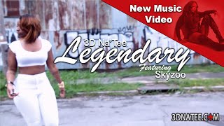 MUSIC VIDEO 3DNATEE  LEGENDARY ft SKYZOO [upl. by Ikiv]