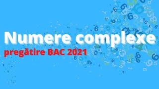 Numere complexe clasa 11 Pregatire BAC  Matematicamd [upl. by Hughmanick]