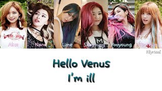 Hello Venus 헬로비너스  Im ill 난 예술이야 HanRomEng Color Coded Lyrics [upl. by Rus]