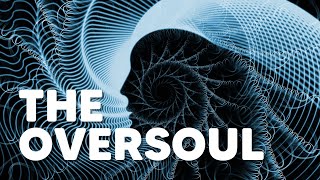 The Oversoul [upl. by Vanni]