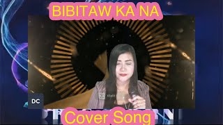 BIBITAW COVER SONG [upl. by Sivraj]